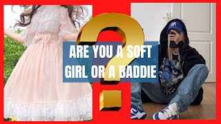 Are you a Soft girl or a Baddie? [ AESTHETIC QUIZ 2022 ]@SlipTest1