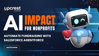 Agentforce for Nonprofits: How to Automate Fundraising with Salesforce AI