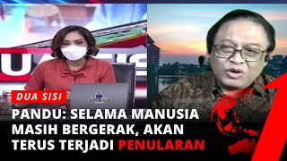 dr. Pandu Riono: Hentikan Kegiatan, Semua Penduduk Harus Tinggal di Rumah! | Dua Sisi tvOne