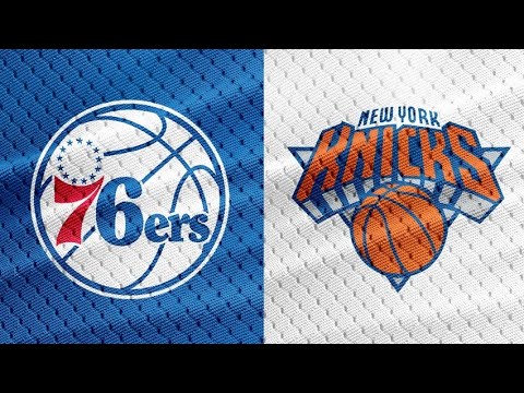 Philadelphia 76ers Vs New York Knicks - Full Game Highlights - YouTube