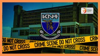 24 KNH staffers including nurses grilled over murder of patient in the ward