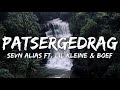 Patsergedrag - Lil Kleine | Boef | Sevn Alias & $hirak (Songtekst/Lyrics) 🎵