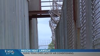 Lawsuit filed to make sure prisoners in Texas have air conditioning