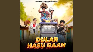 Dular Hasu Raan