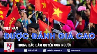 Việt Nam được đánh giá cao trong bảo đảm quyền con người - VNEWS