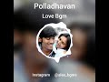 Polladhavan.....Dhanush.....Gv Prakash......Love Bgm.....Lovers....Whatsapp status..