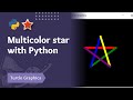 How to draw a Multicolor star in Python? | How to draw a star using Python | Turtle Graphics