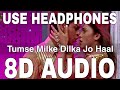 Tumse Milke Dilka Jo Haal (8D Audio) || Main Hoon Na || Sonu Nigam || Shahrukh Khan, Zayed Khan