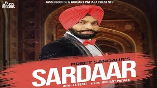 Sardaar | Official Music Video  | Preet Sandaur |  Songs 2016 | Jass Records