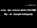 ഞാൻ ജാക്ക്സൺ അല്ലടാ song by st. joseph kottapady u0026 team