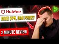 McAfee 2min Review | Skyrocketing Prices and VPN Fails?