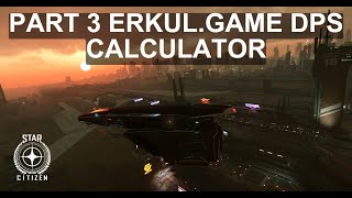 Part 3 Star Citizen Ship Upgrade Guide Understanding Ship Components In Erkul's DPS Calculator