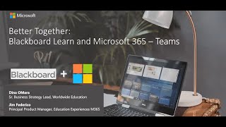 Better Together: Blackboard Learn Ultra + Microsoft 365 \u0026 Teams