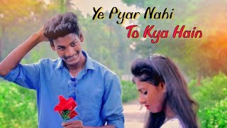 Yeh Pyar Nahi To Kya Hai (REPRISE) -Sad Love Story | Rahul Jain | New Hindi Song 2018 |
