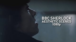 Sherlock Aesthetic Scenes (1080p+Logoless)