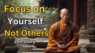 Focus on Yourself Not Others - Zen Story