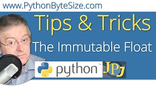Python Tip: The Immutable Float
