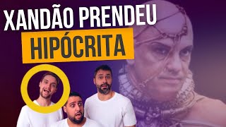 XANDÃO PRENDEU BISMARK DO CANAL HIPÓCRITAS