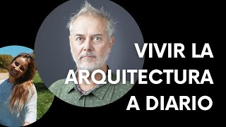 Mathias Klotz | Vivir de la arquitectura | Ojo y Vanguardia Podcast