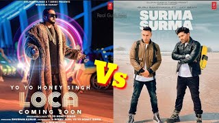 SURMA SURMA Vs LOCA | Guru Randhawa | Honey Singh new song 2020 | Update