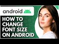 How To Change Font Size On Android - Full Guide
