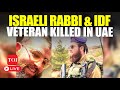 LIVE | Iran Surprises All, Declares War On Israel? 'Iranian Intel' Kills Israeli Rabbi UAE | Details