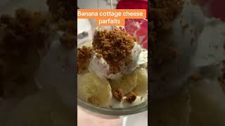 Cottage cheese banana parfait #cottagecheese #cottagecheesecake #bananapudding#bananapuddingdessert