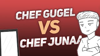 Chef Gugel VS Chef Junaa