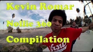 Kevin Romar Nollie 360 Compilation