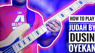 How To Play JUDAH By Dunsin Oyekan / BASS LESSON