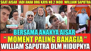 🔴SAAT AISAR JADI ANAK WILLIAM SAPUTRA💖: BARU PERTAMA KALI INI ORG KAYA NO.2 🇮🇩 SEBAHAGIA INI MAH😭‼️