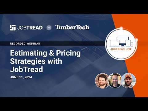 Estimating and pricing strategies with JobTread | Timbertech & JobTread