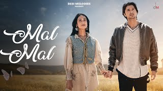 B Praak - Mal Mal | Sonal Chauhan | Siddharth Gupta | Jaani | Amanninder Singh | Desi Melodies