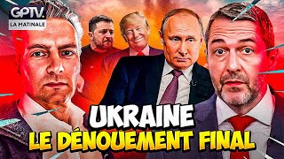 FIN DE LA GUERRE EN UKRAINE : POUTINE DEVIENT LE MAÎTRE DU JEU ! | LA MATINALE GPTV