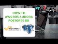 How To Create AWS RDS Aurora Postgres Database