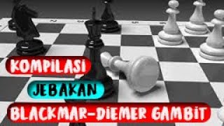 Kompilasi Jebakan Blackmar-Diemer Gambit