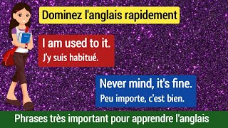 Dominez l'anglais rapidement | Phrases très important pour apprendre l'anglais.