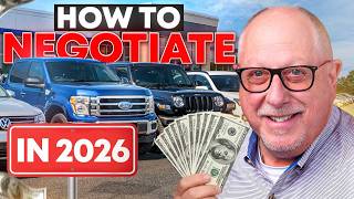 Don't Buy a Car Until You Watch THIS Video | How to Negotiate in 2026