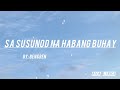 Ben&Ben - Sa Susunod Na Habang Buhay (lyrics)