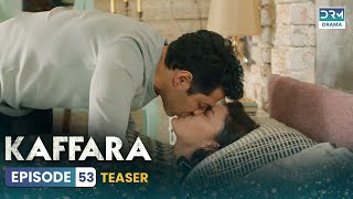 Kaffara | Redemption | Teaser Episode 53 | Tomorrow at 8PM UB2O