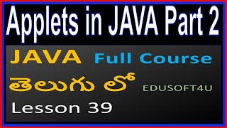 Applets in Java - Part 2 - Java Total Course in Telugu - Lesson 39