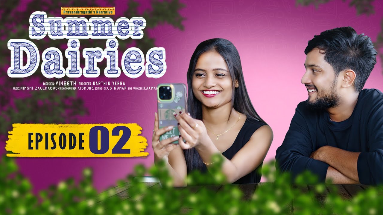 Summer Diaries Episode 02 Q360media Web Series Youtube