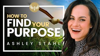 How to Find Your Purpose & Set Yourself Free! Ashley Stahl on Making a YouTurn!