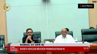 BREAKING NEWS - KOMISI VII DPR RI RAKER DENGAN MENTERI PERINDSUTRIAN RI