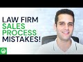 Law Firm Sales Process Mistakes |  Lessons Learned from Huge Firms