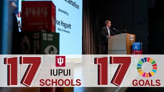 17 Schools, 17 Goals: Making the World a Better Place with the UN SDGs and IUPUI