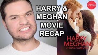 Harry and Meghan Lifetime Movie RECAP! - Funniest Moments (A Royal Romance on Lifetime)