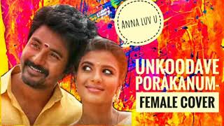 Unkoodave porakanum-female cover | Namma Veetu Pillai | Krithika Suresh #Stayhome #Withme