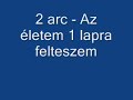 2 arc az életem 1 lapra felteszem