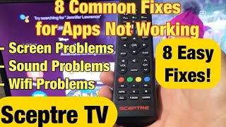 Sceptre TV: Apps Not Working Correctly? Common Fixes - Sound, WiFi, Picture, etc (Hulu, Netflix, etc